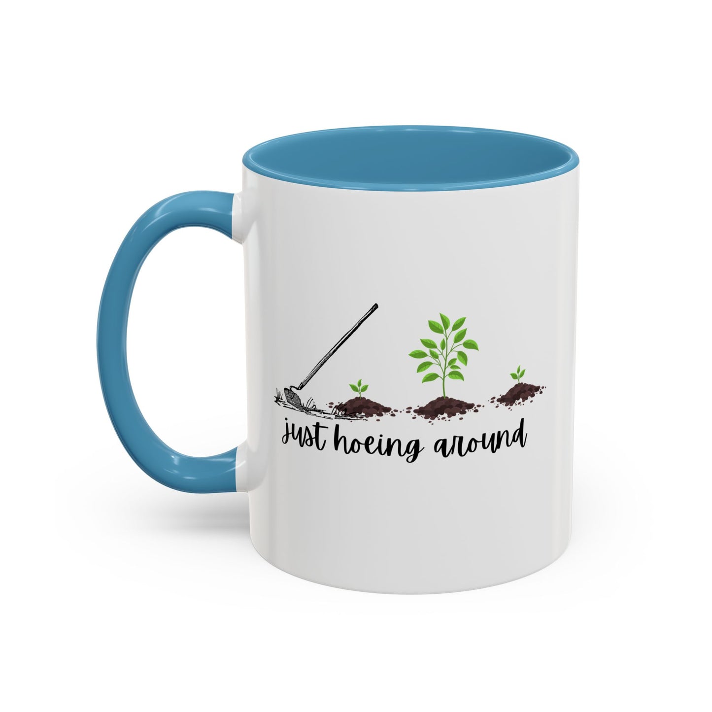 11oz/15oz Just Hoeing Around Gardening Club Coffee Mug
