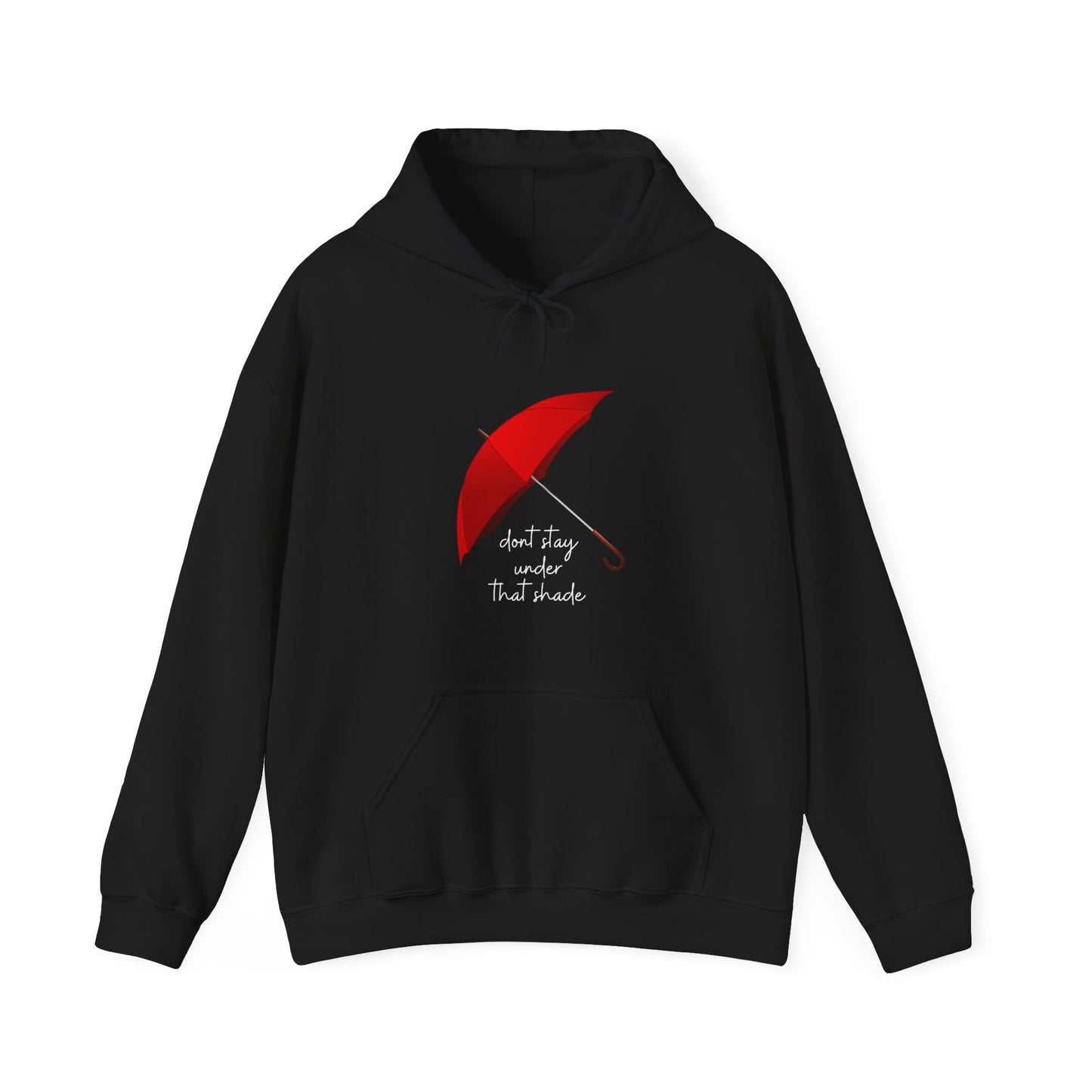 Unisex Heavy Blend™ Dont Stay Under That Shade Hooded Sweatshirt