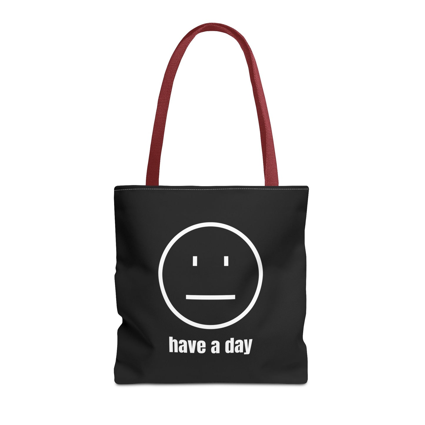 Unisex Straight Face Have A Day Tote Bag