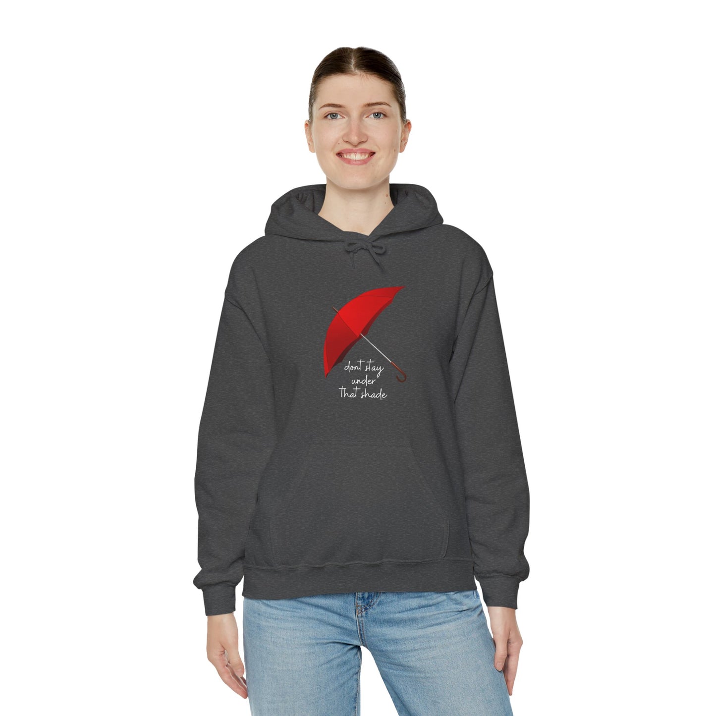 Unisex Heavy Blend™ Dont Stay Under That Shade Hooded Sweatshirt