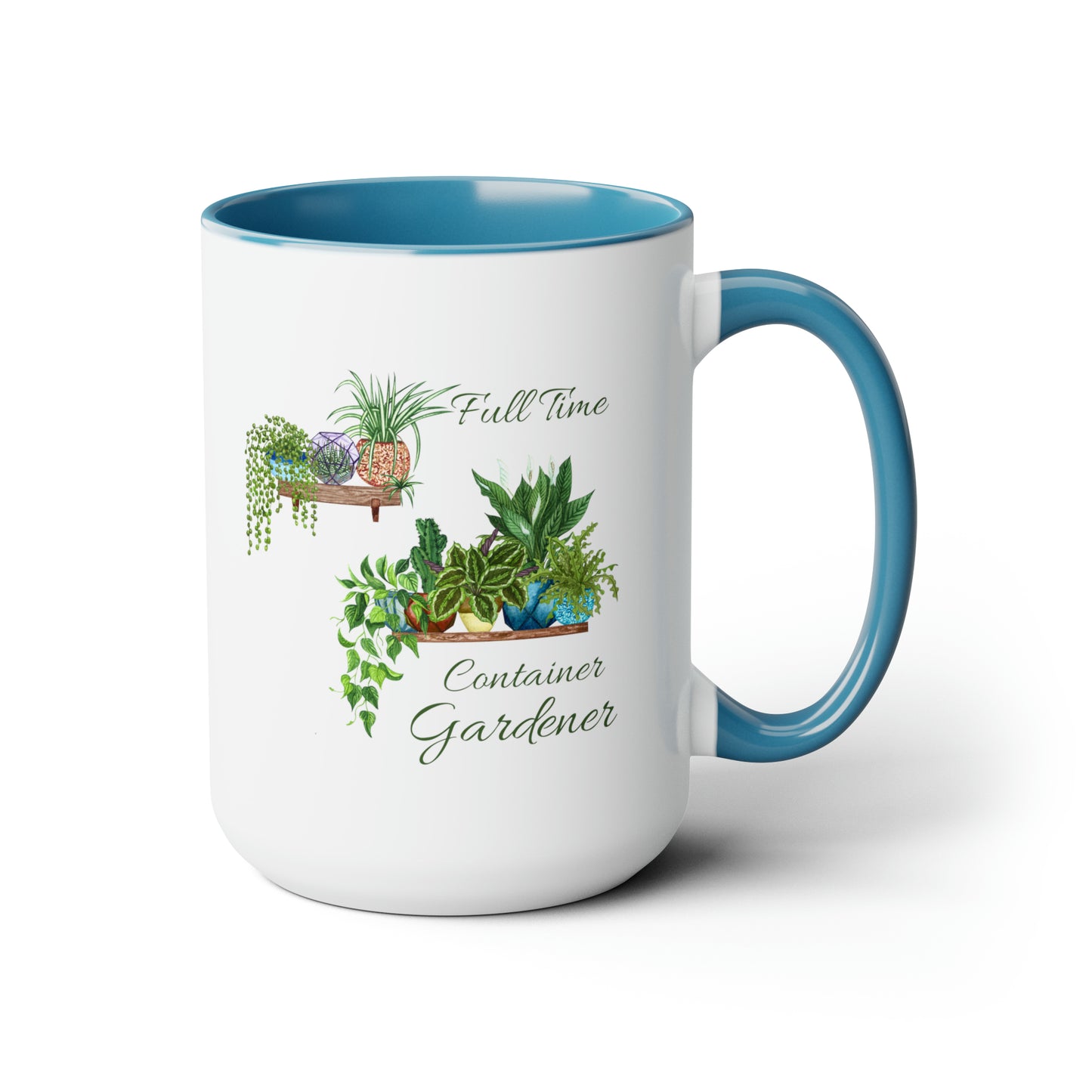 15oz Garden Themed Full Time Container Gardener Coffee Mug