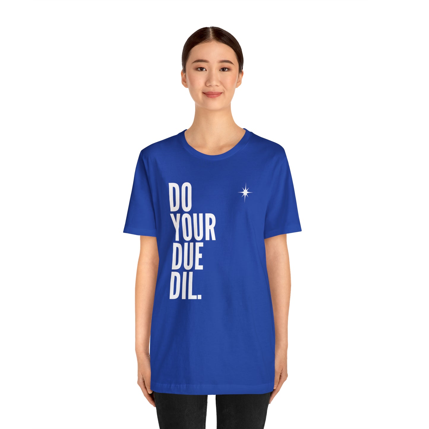 Unisex Jersey Short Sleeve Do Your Due Diligence T-Shirt