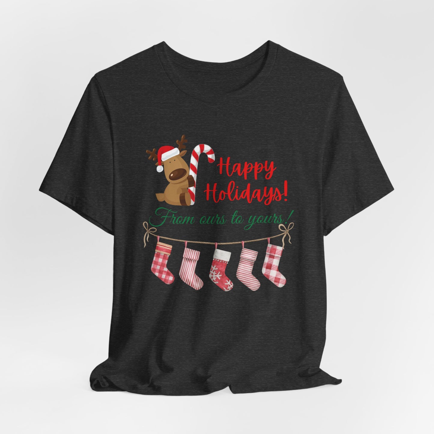 Unisex Jersey Short Sleeve Happy Holidays From Ours To Yours T-Shirt
