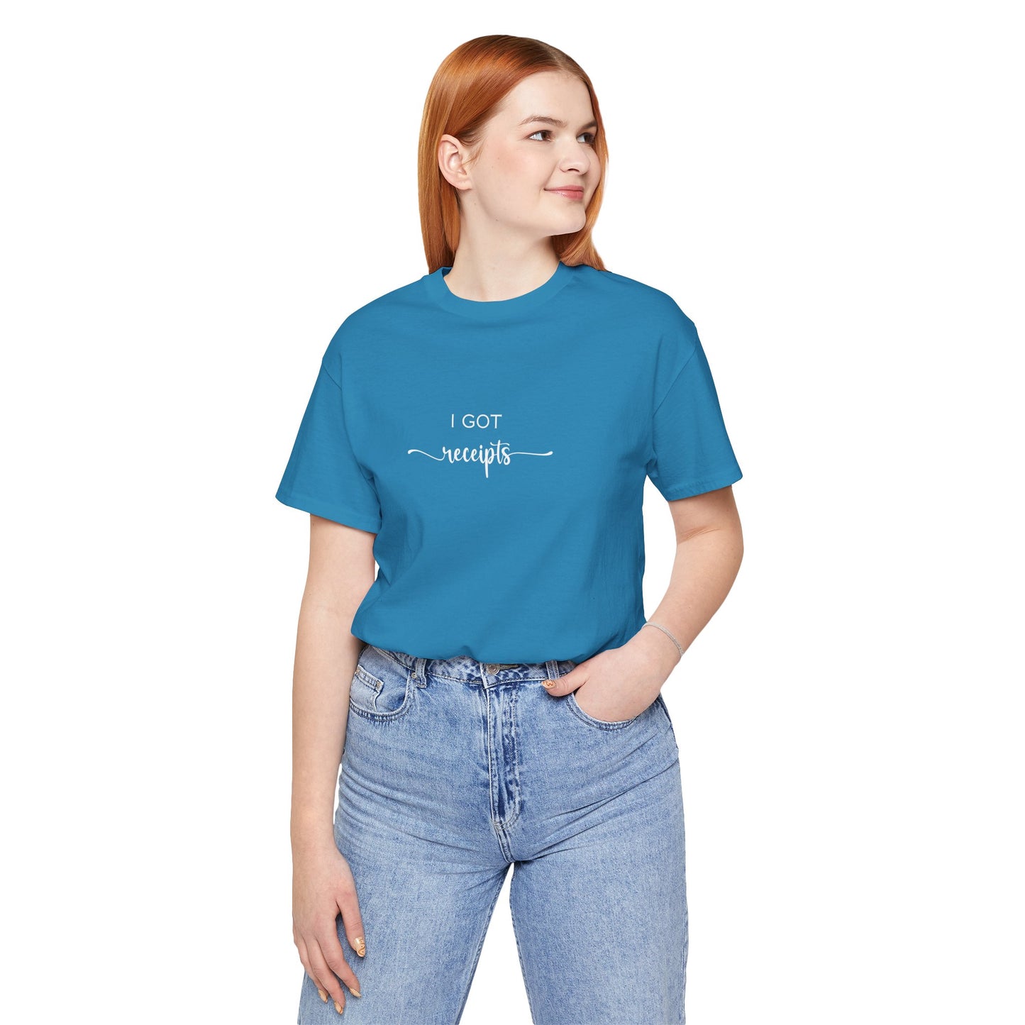 Unisex I Got RECEIPTS T-Shirt