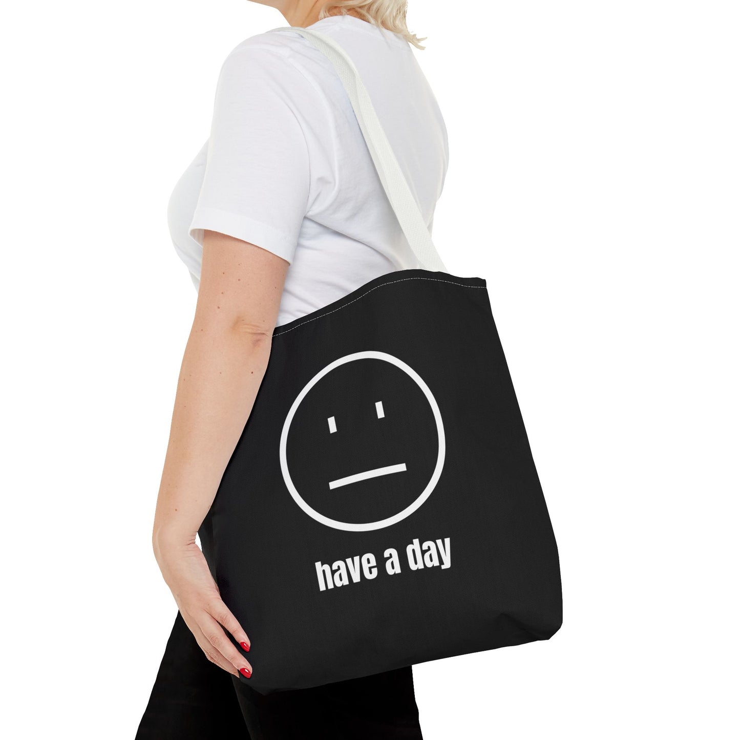 Unisex Straight Face Have A Day Tote Bag