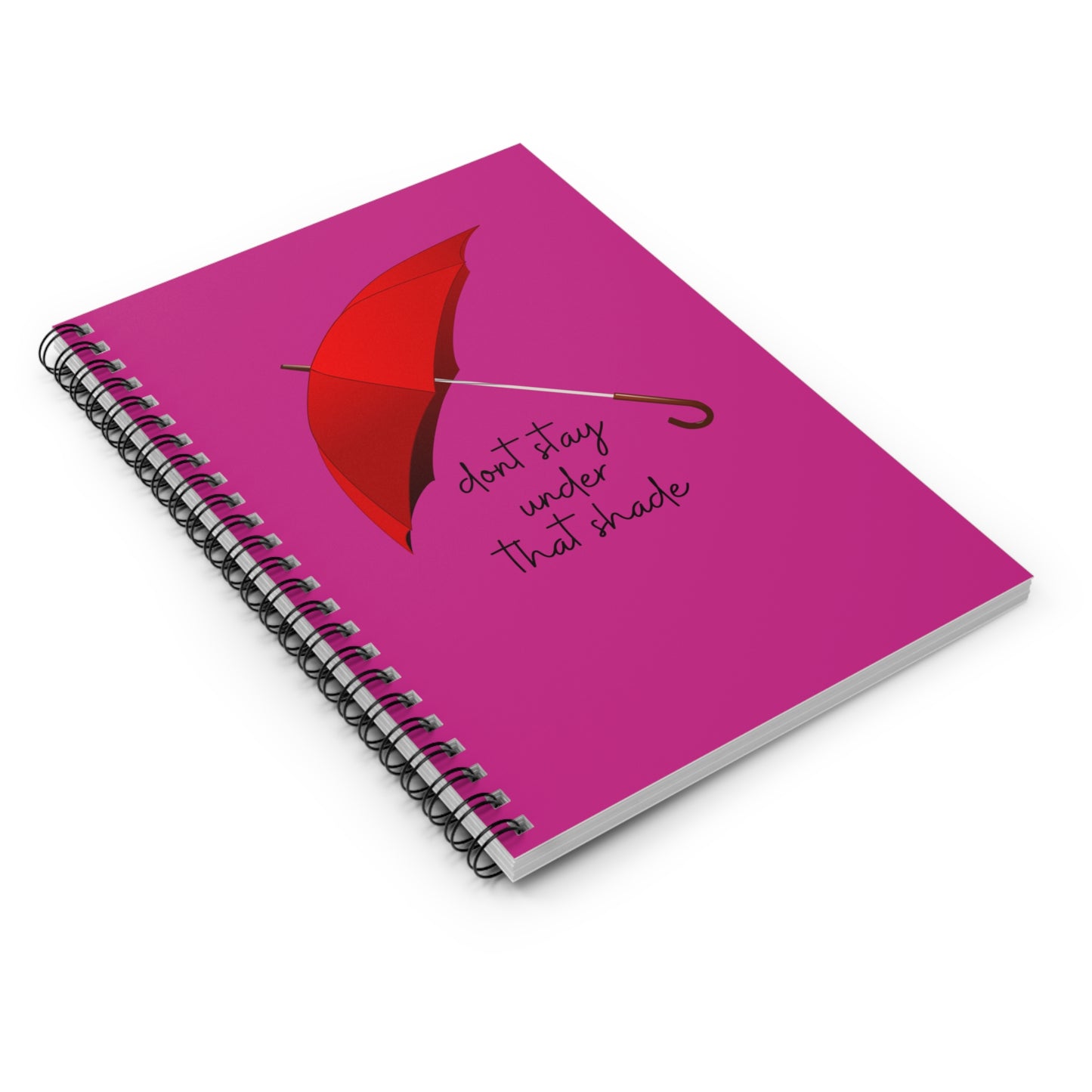 Spiral Notebook - Pink Contrast - Dont Stay Under That Shade, EDC 118 pages