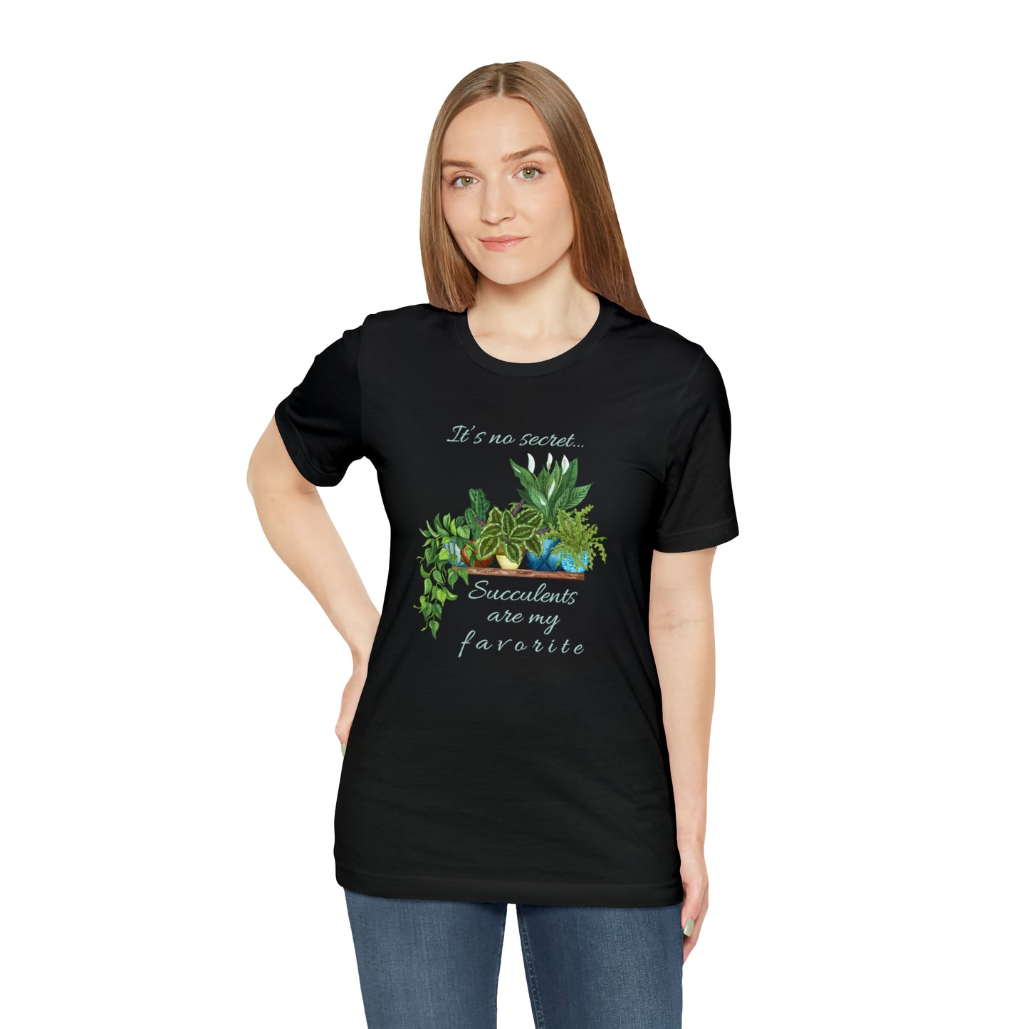 Unisex Garden Themed Succulents Are My Favorite T-Shirt