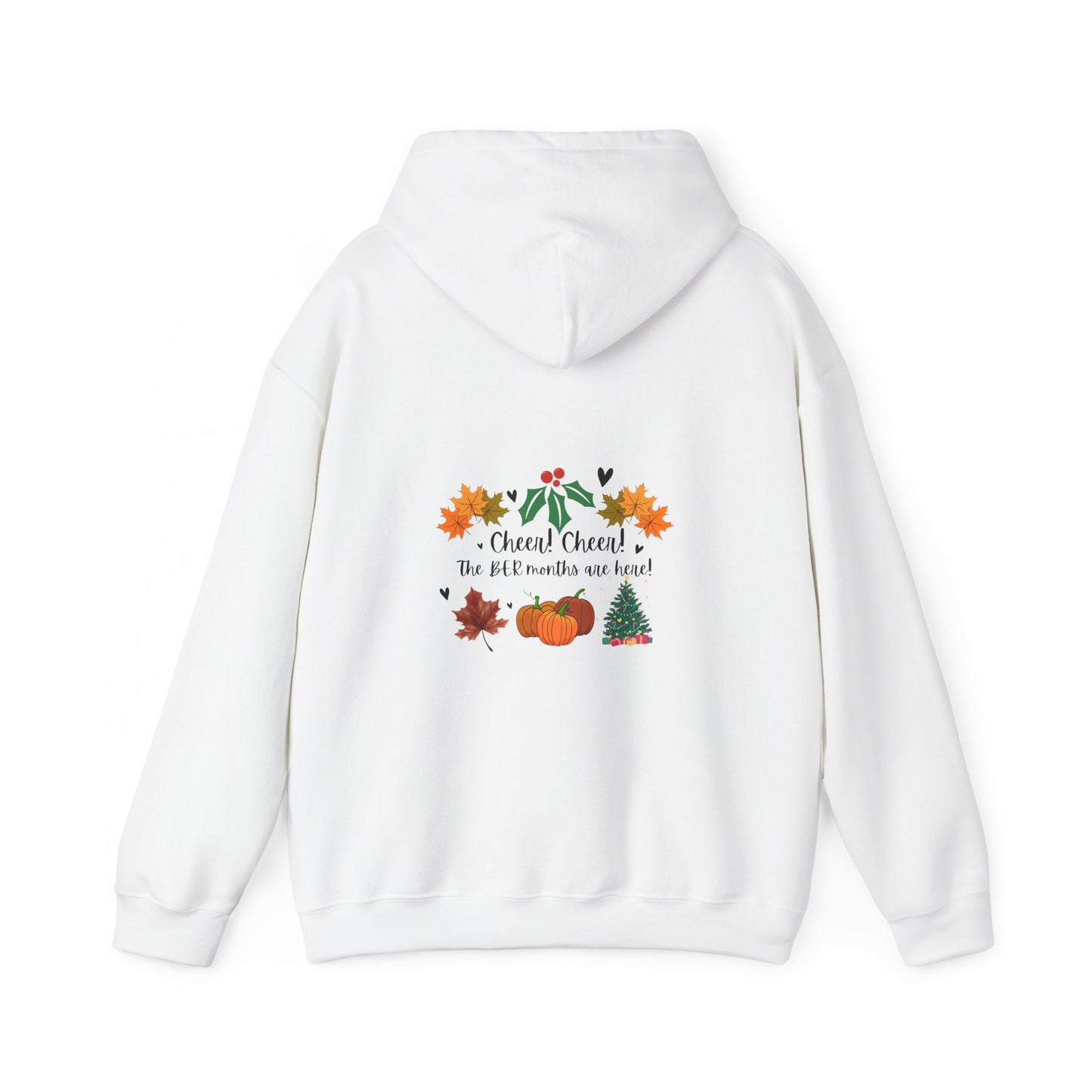 Unisex Fall and Winter Cheer! Cheer! The BER Months Are Here! Hooded Sweatshirt