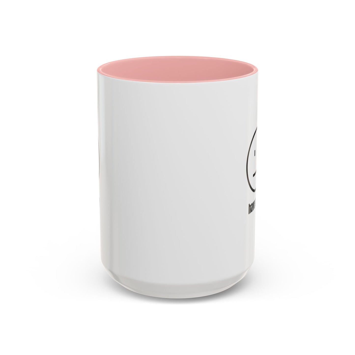 11oz/15oz Straight Face Have A Day Coffee Mug