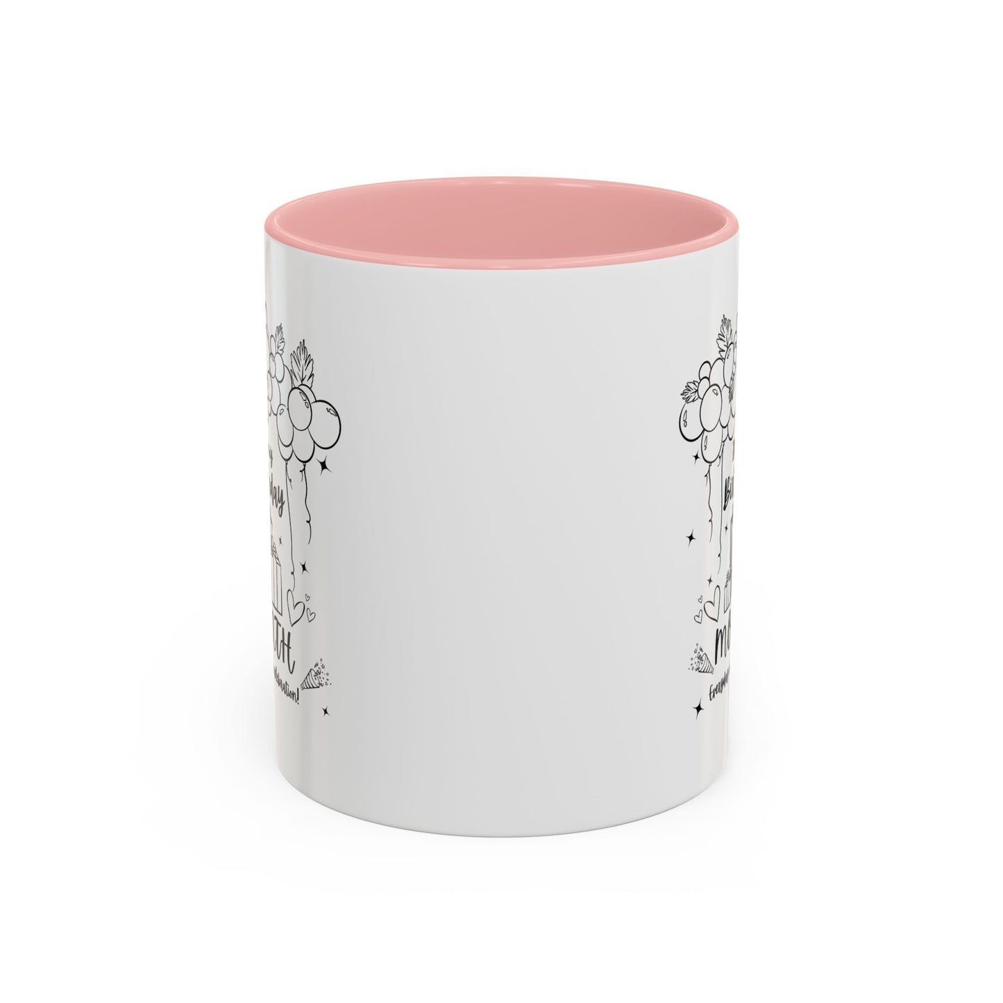 11oz/15oz Its My Birthday MONTH and Everyday is A Celebration Coffee Mug