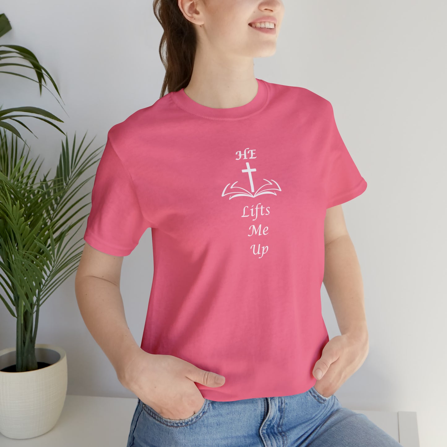 Unisex HE Lifts Me Up Motivational T-Shirt, Positive Mental Health