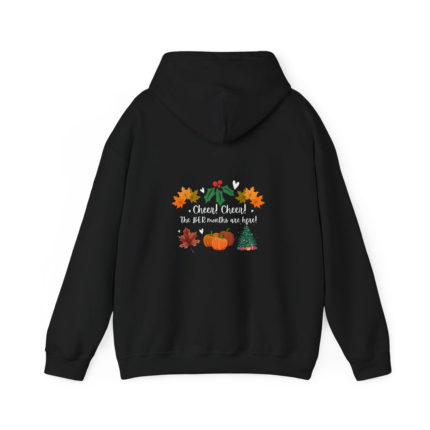 Unisex Fall and Winter Cheer! Cheer! The BER Months Are Here! Hooded Sweatshirt
