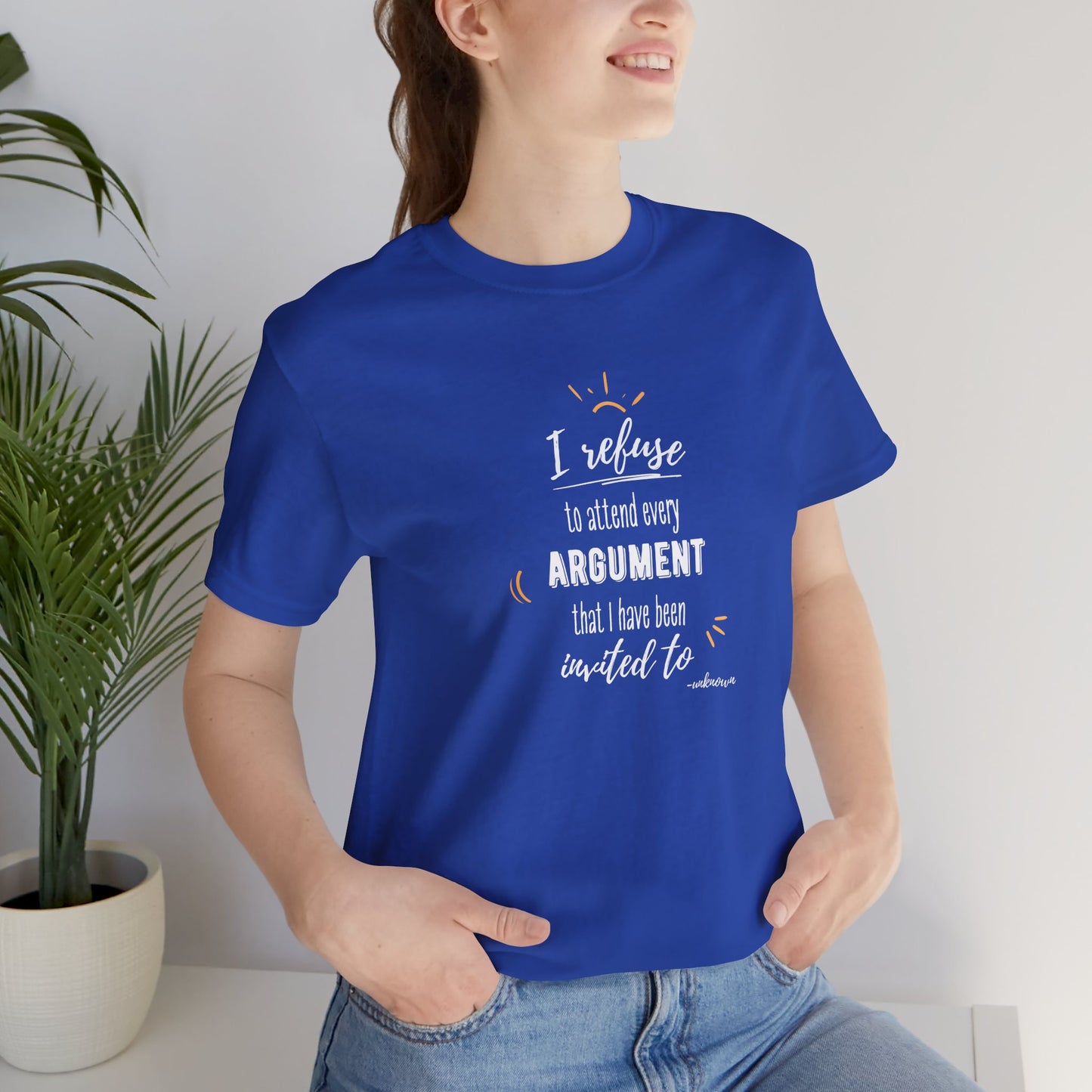 Unisex Self Love I Refuse Arguments Self Preservation Setting Boundaries T-Shirt