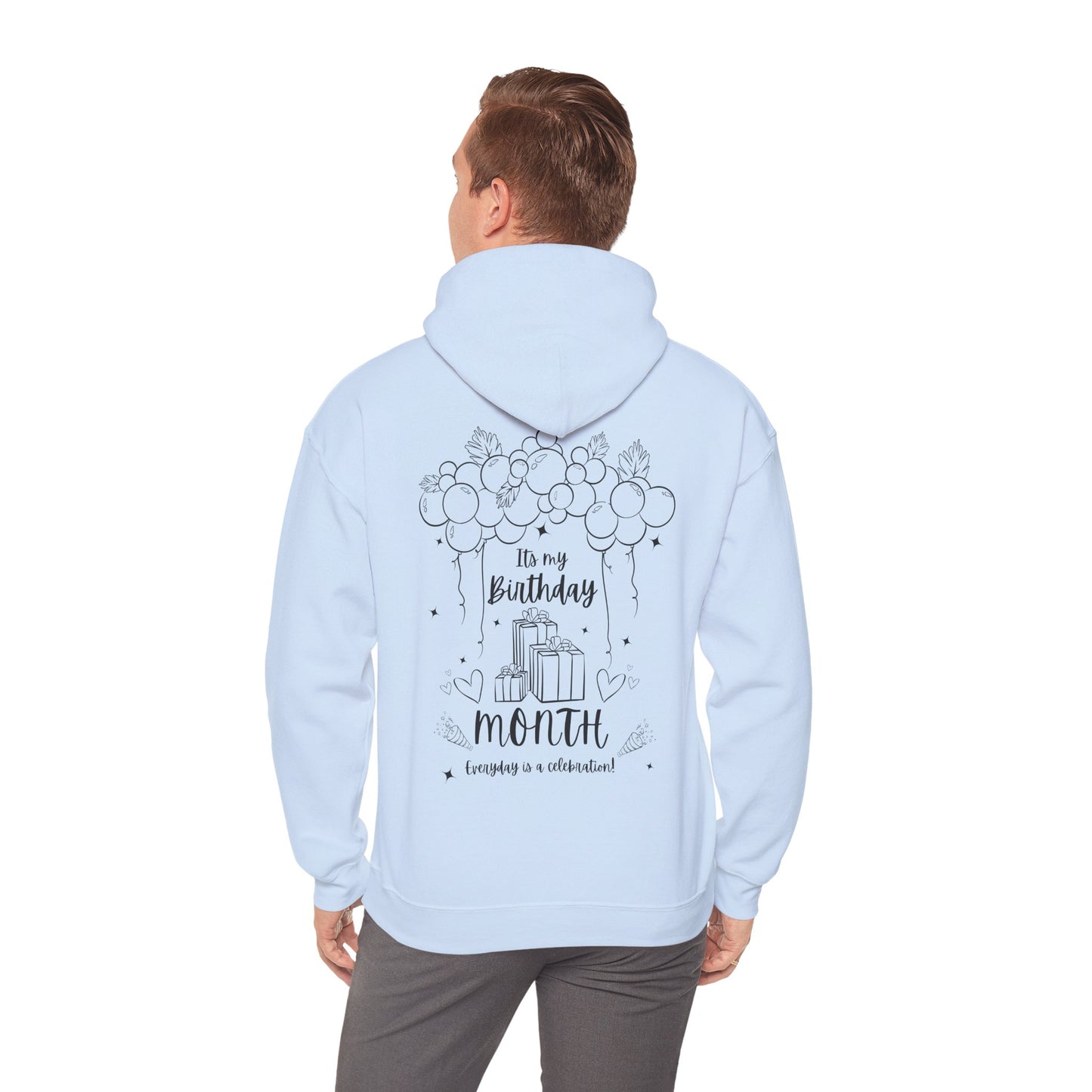 Unisex Heavy Blend™ Its My Birthday MONTH Everyday Is A Celebration! Hooded Sweatshirt