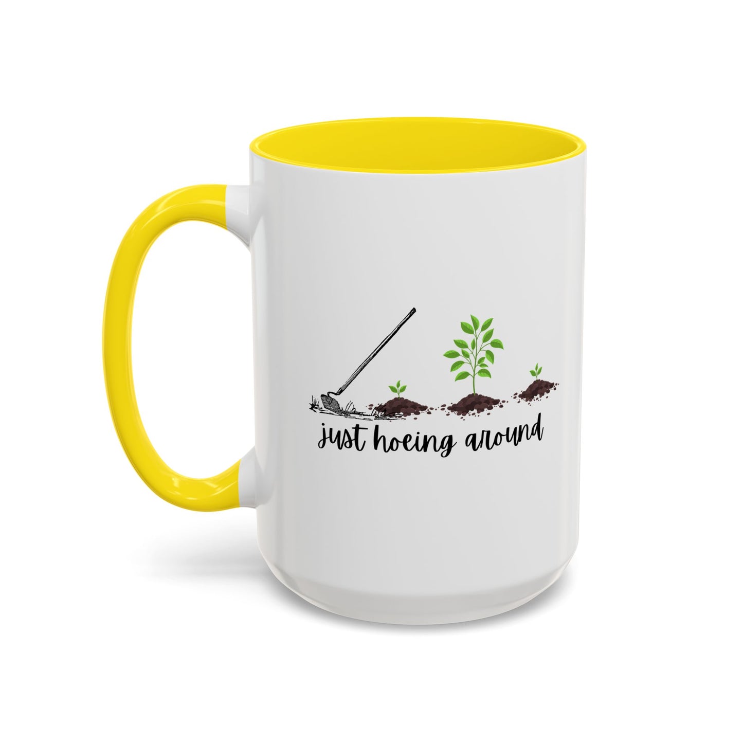 11oz/15oz Just Hoeing Around Gardening Club Coffee Mug