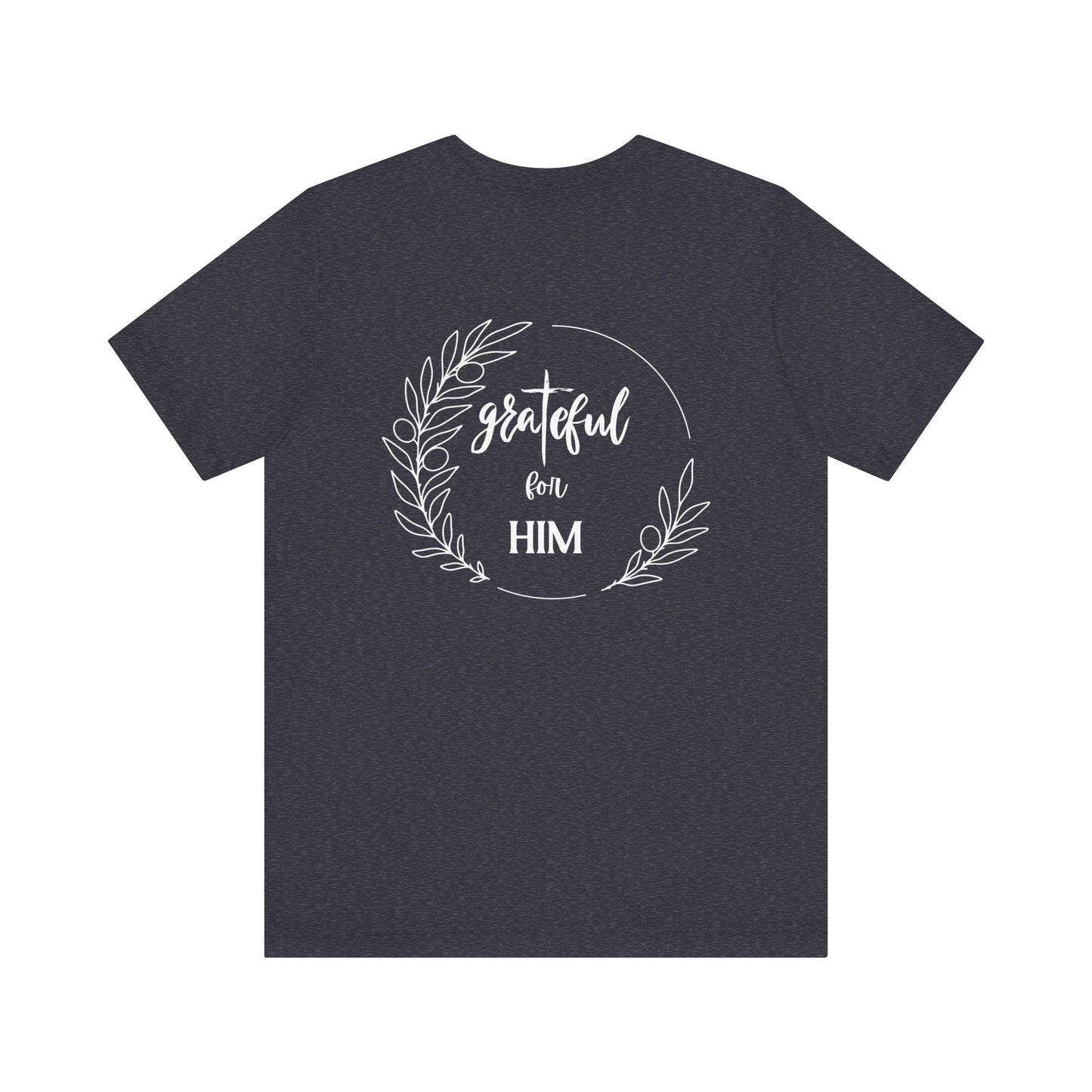Unisex GraTeful for HIM T-Shirt