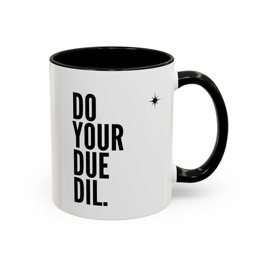 11oz Do Your Due Diligence Coffee Mug