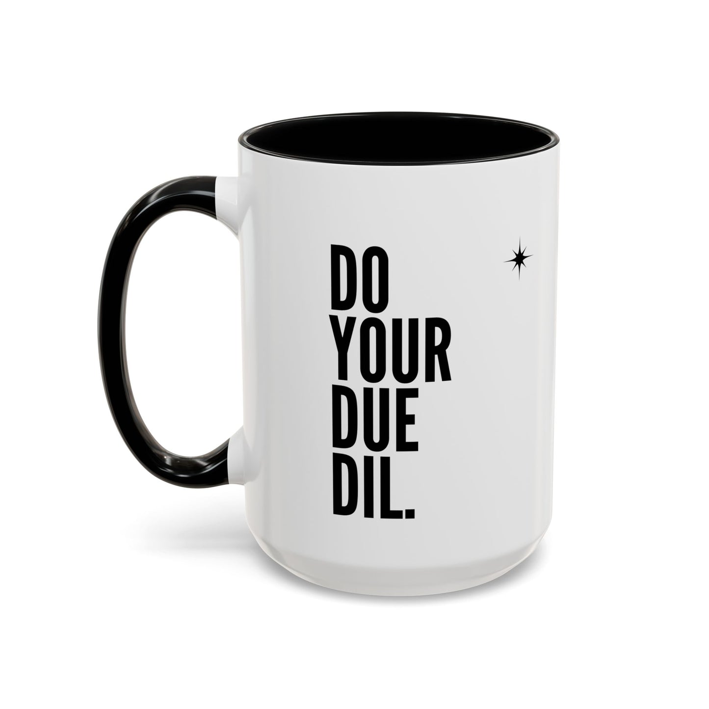 11oz/15oz Do Your Due Diligence Coffee Mug