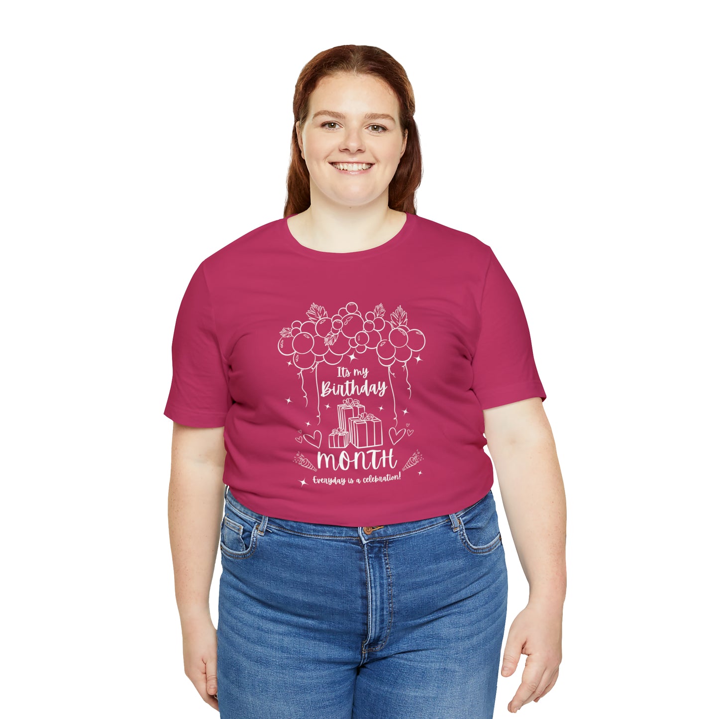 Unisex Its My Birthday MONTH Everyday Is a Celebration! T-Shirt