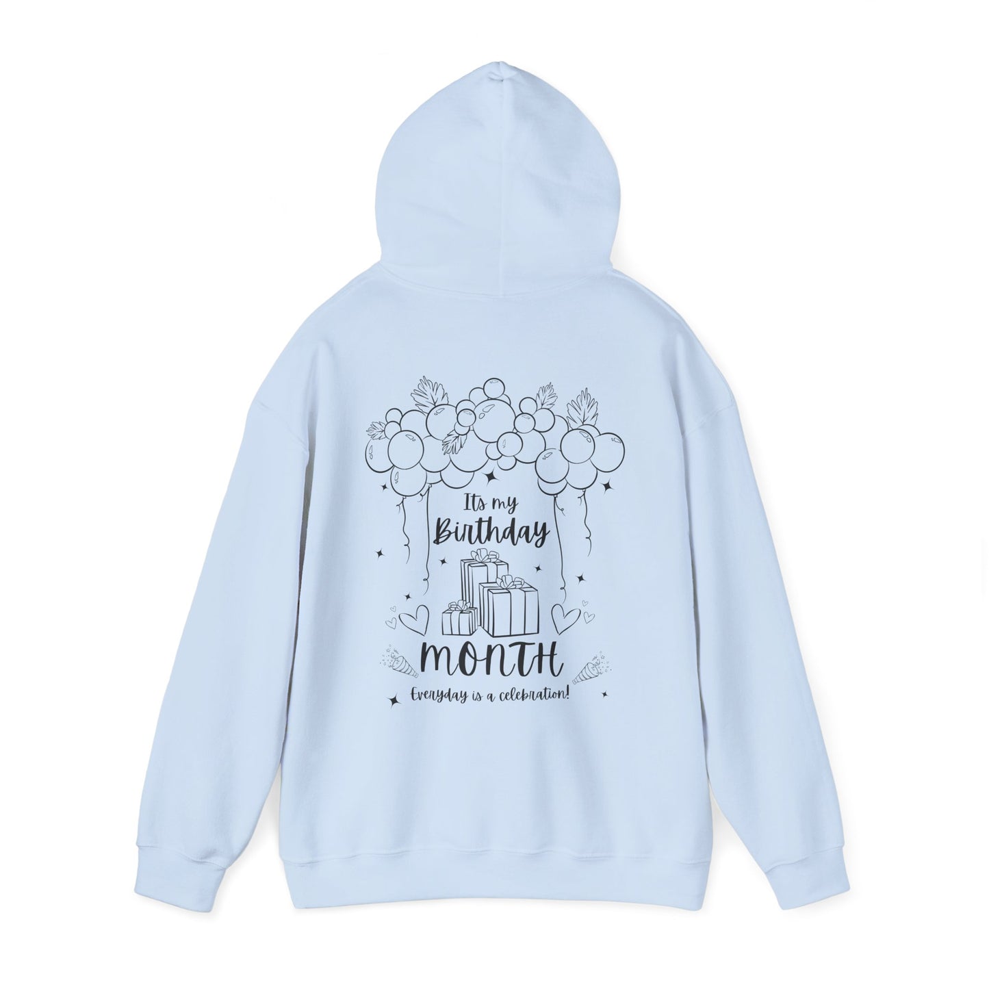 Unisex Heavy Blend™ Its My Birthday MONTH Everyday Is A Celebration! Hooded Sweatshirt