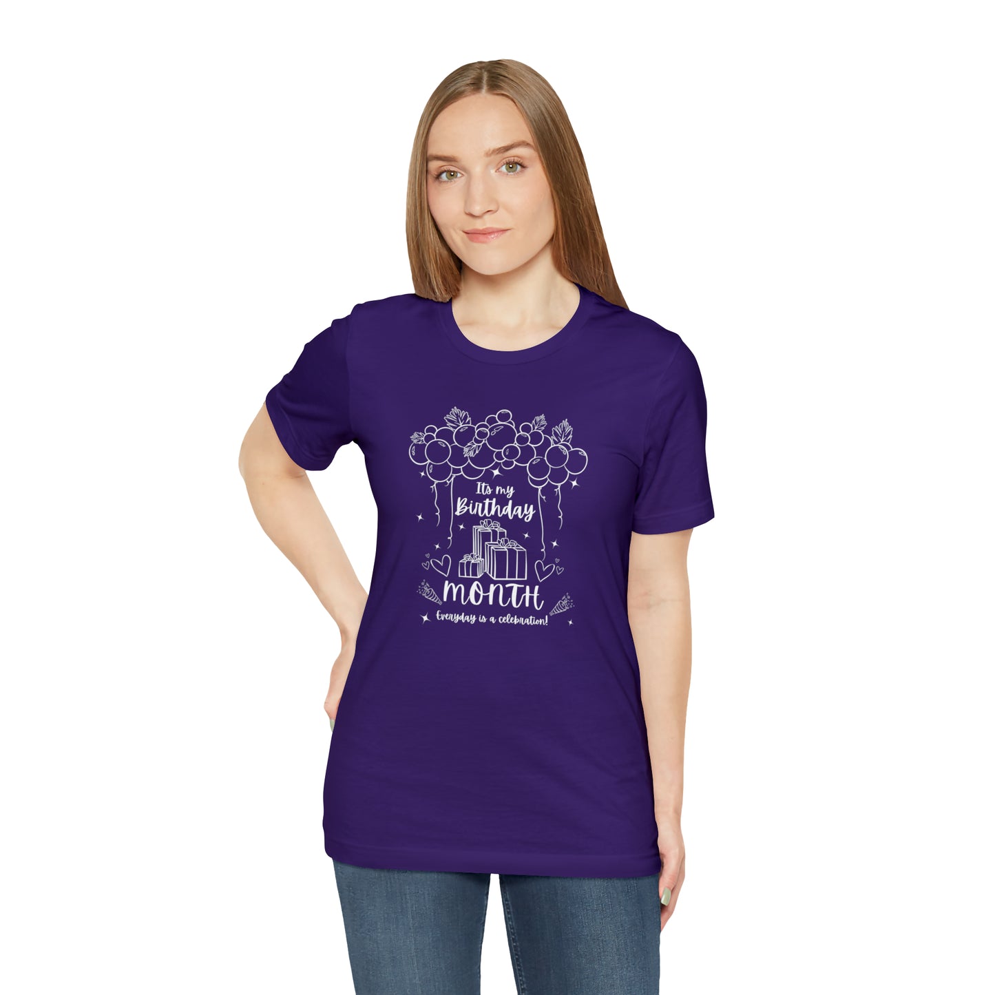Unisex Its My Birthday MONTH Everyday Is a Celebration! T-Shirt