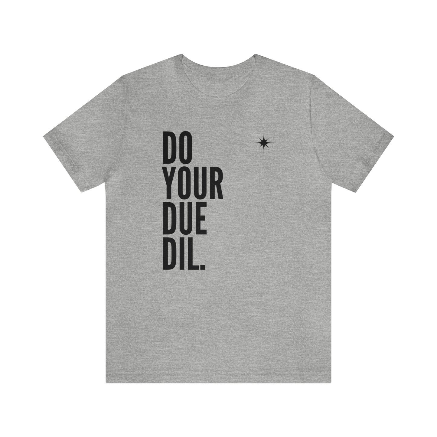 Unisex Jersey Short Sleeve Do Your Due Diligence T-Shirt