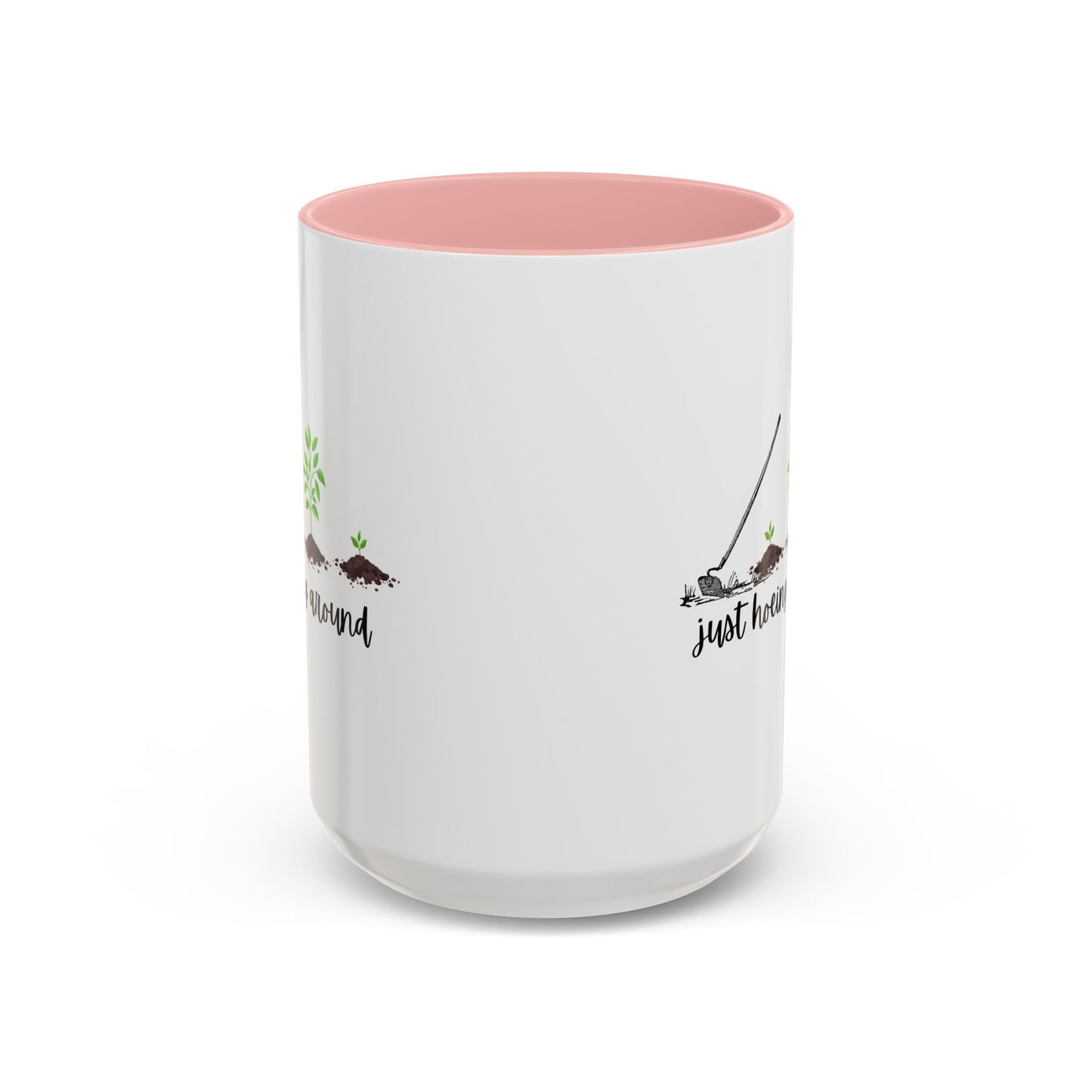 11oz/15oz Just Hoeing Around Gardening Club Coffee Mug