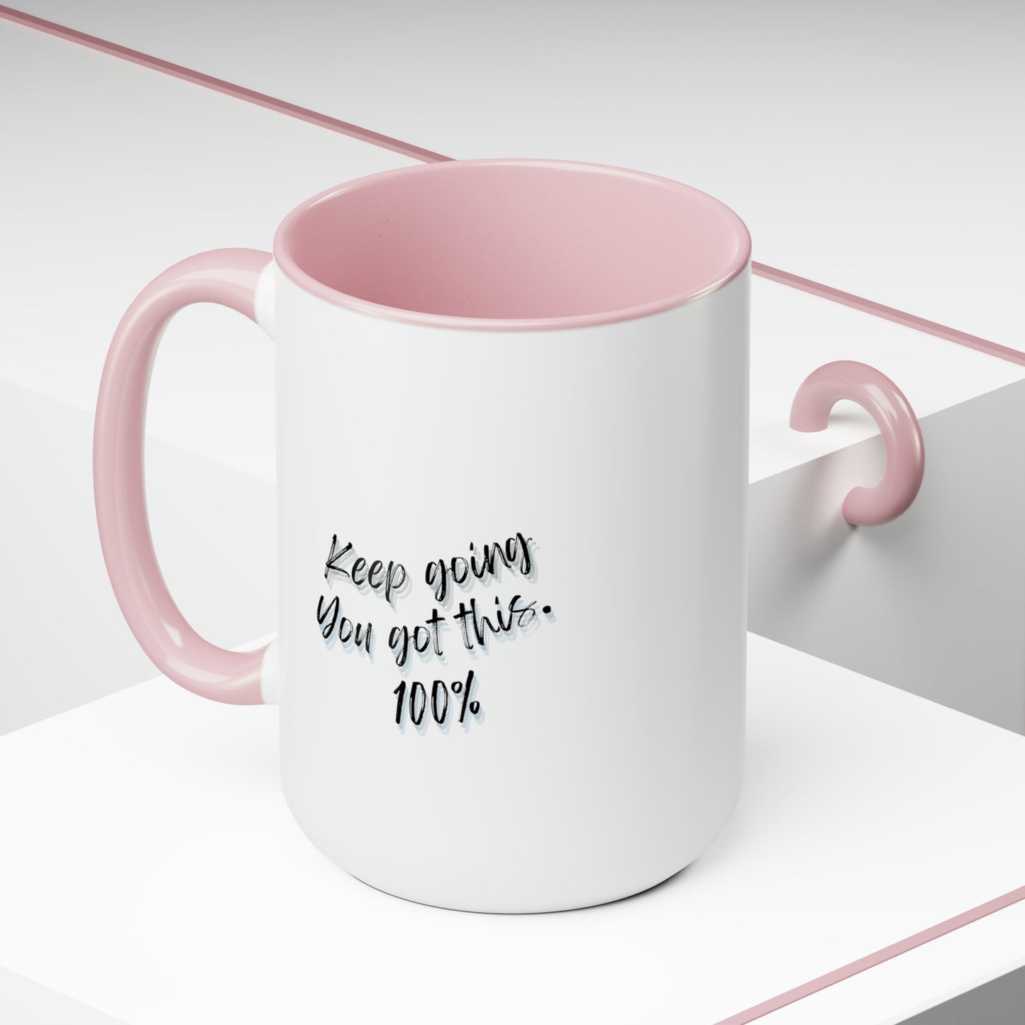 15oz Keep Going You Got This 100% Mug