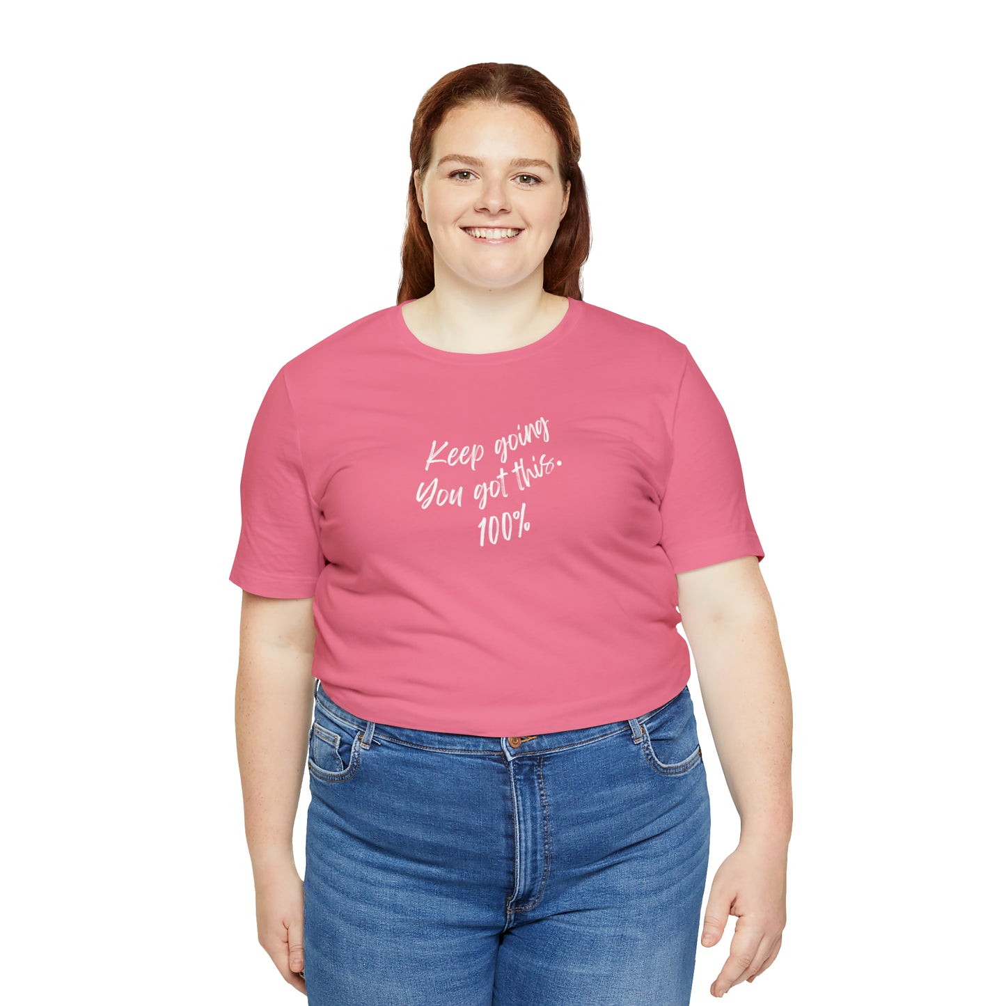Unisex Keep Going You Got This 100%, Positive Encourage Mental Health T-Shirt