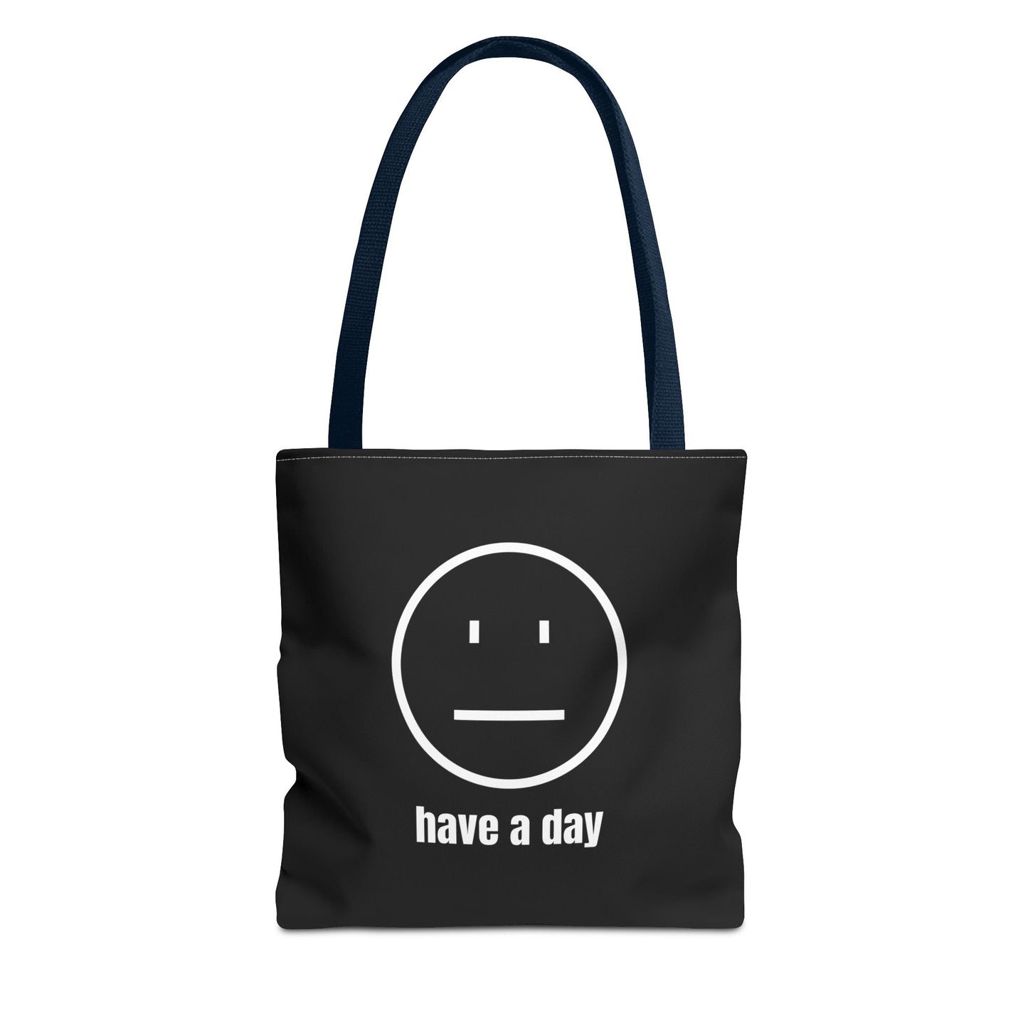 Unisex Straight Face Have A Day Tote Bag