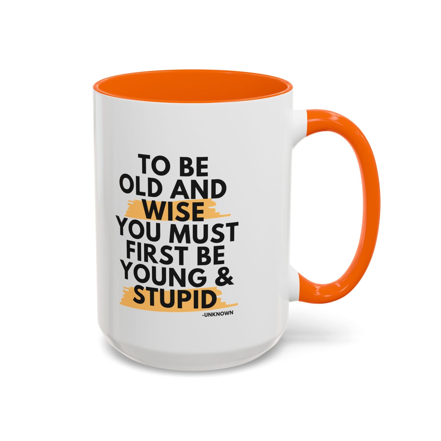11oz/15oz Funny Old and Wise Young and Stupid Coffee Mug