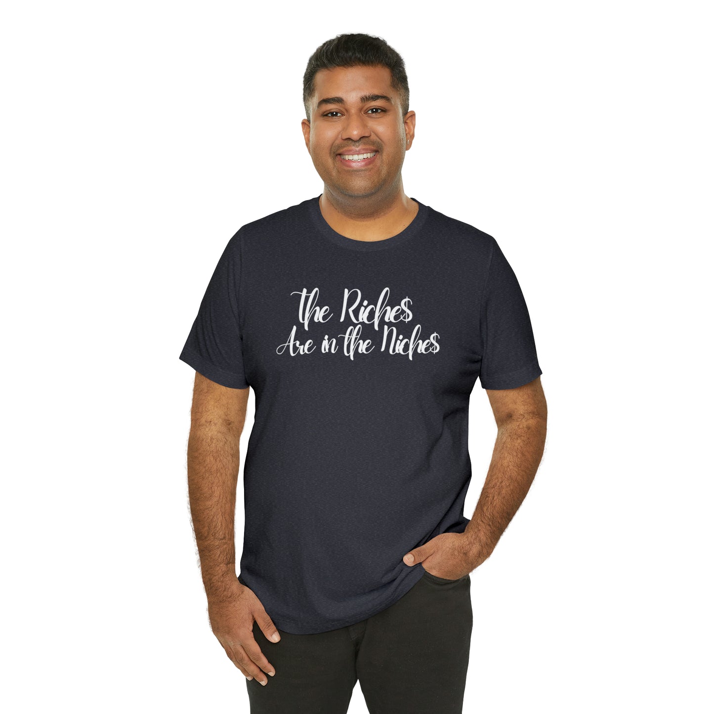 Unisex Boss Gift T-Shirt The Riches Are in The Niches