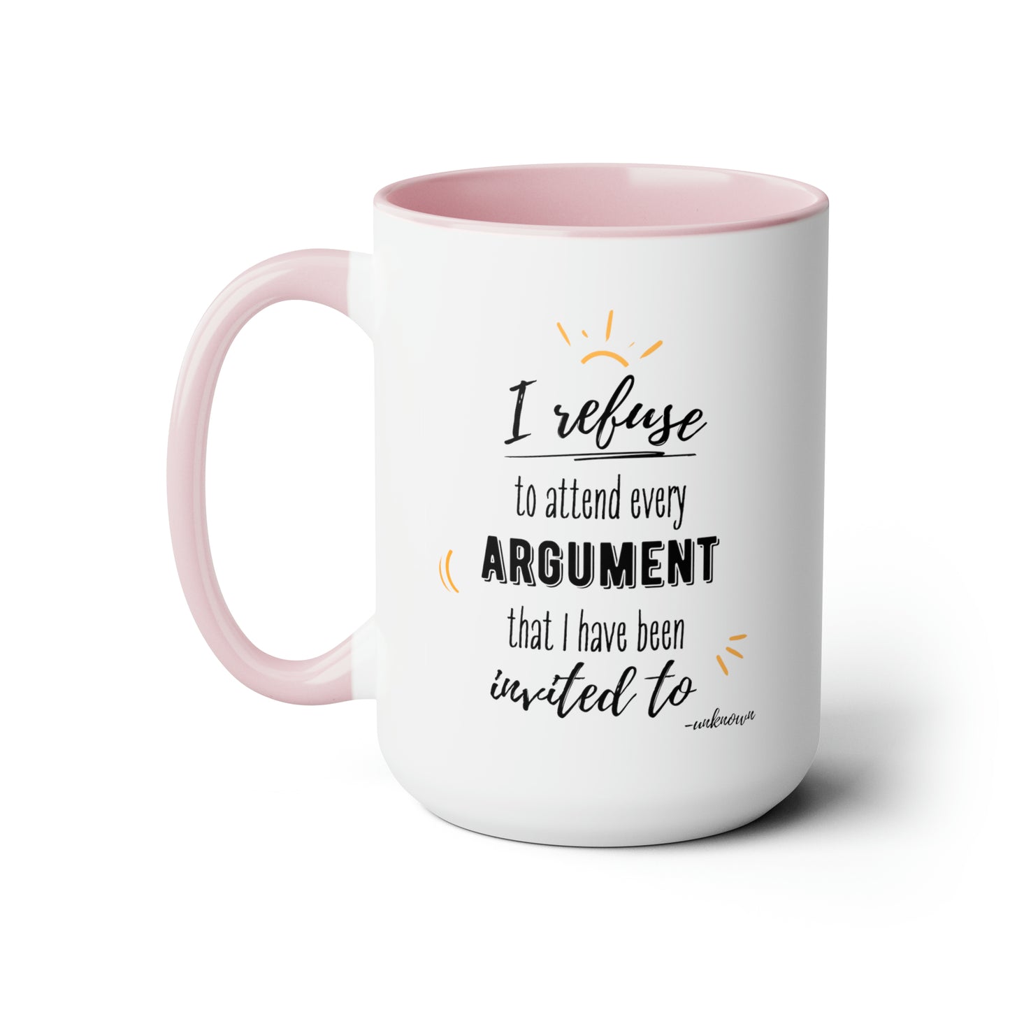 15oz I Refuse To Attend Every ARGUMENT I Have Been Invited To Mental Health Awareness Self Preservation Coffee Mug