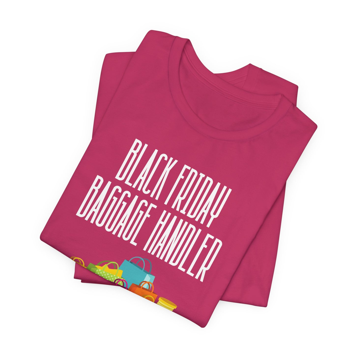 Unisex Jersey Short Sleeve Black Friday Christmas Sale Baggage Handler Shopping T-Shirt