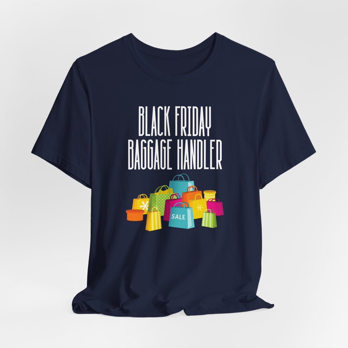 Unisex Jersey Short Sleeve Black Friday Christmas Sale Baggage Handler Shopping T-Shirt