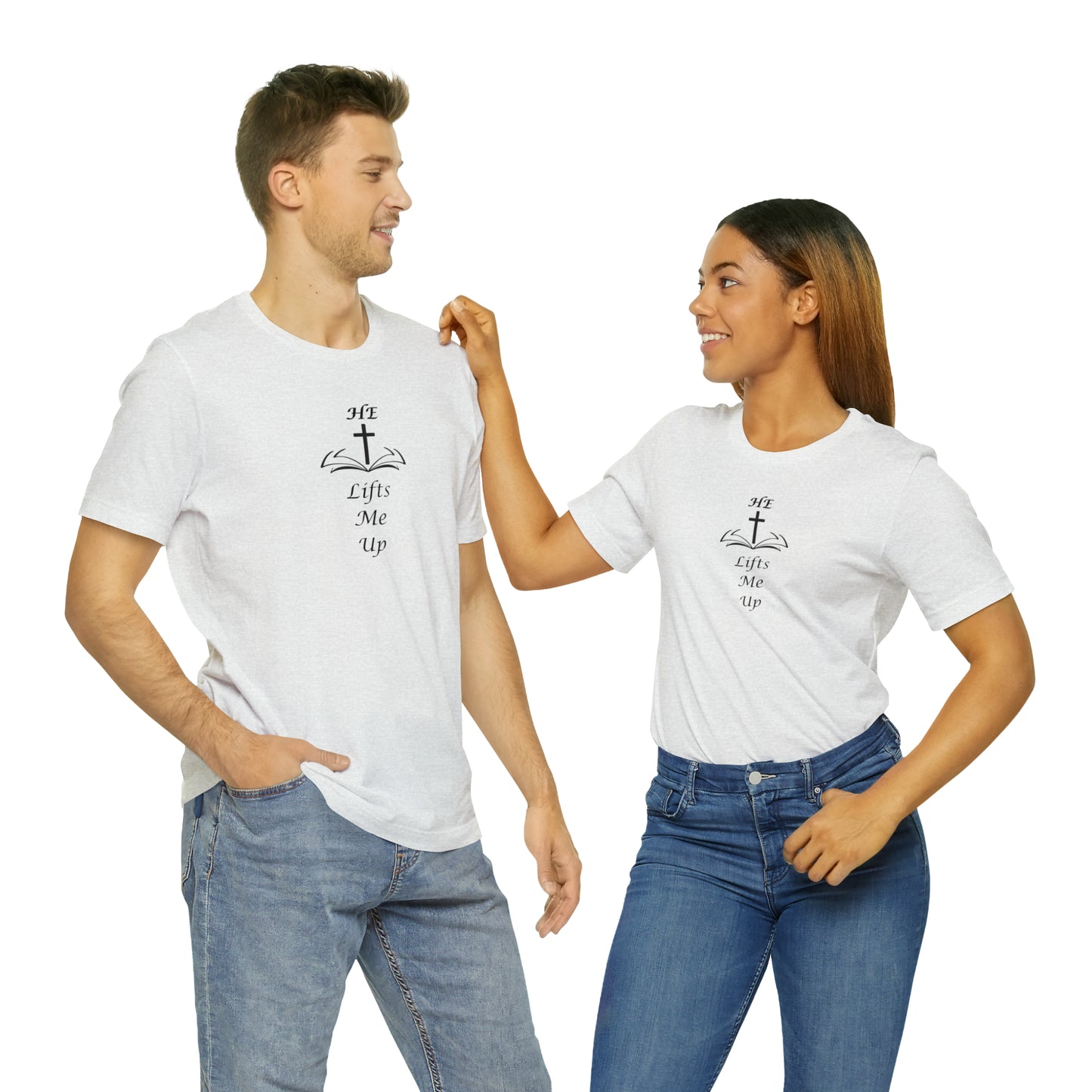 Unisex HE Lifts Me Up Motivational T-Shirt, Positive Mental Health