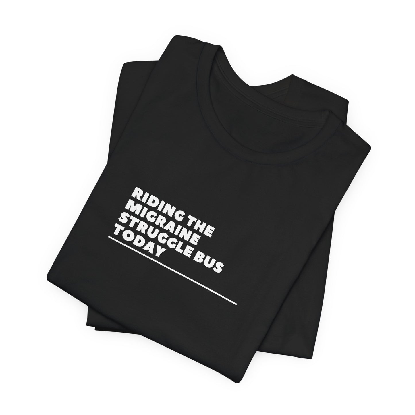 Unisex Migraine Day Invisible Illness Riding The Struggle Bus Tshirt