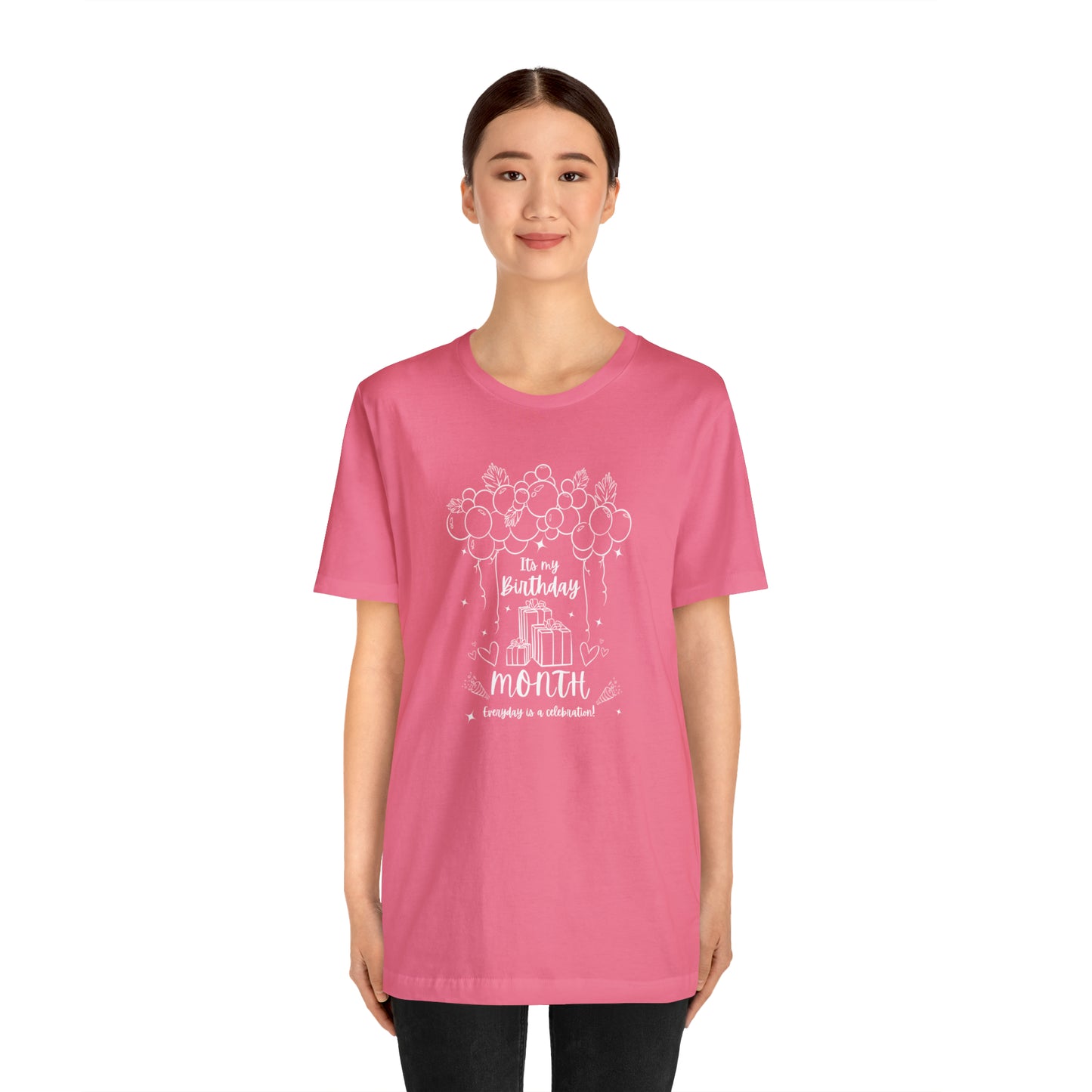 Unisex Its My Birthday MONTH Everyday Is a Celebration! T-Shirt