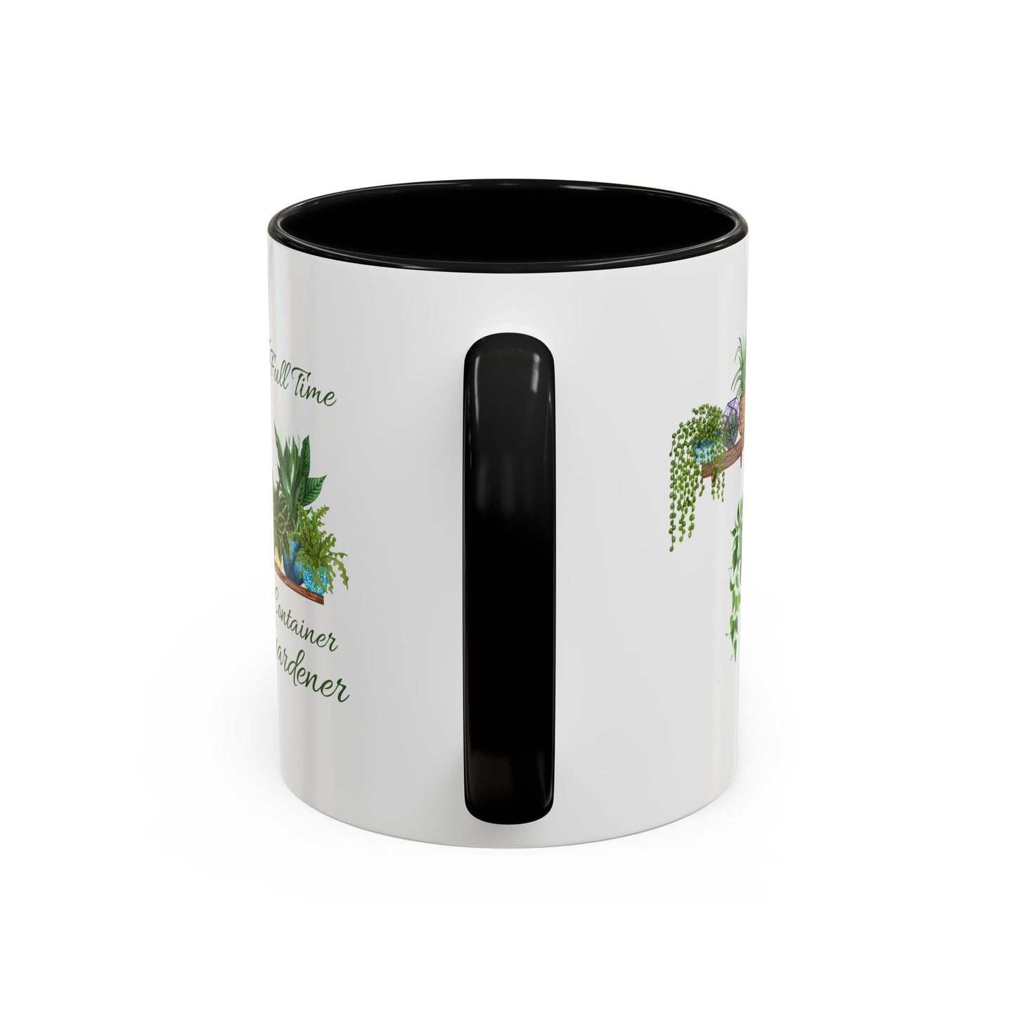 11oz/15oz Garden Themed Full Time Container Gardener Plant Parent Coffee Mug