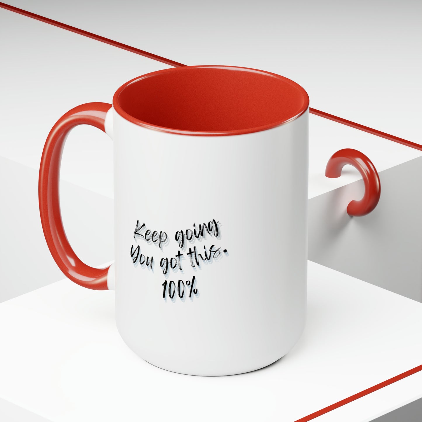 15oz Keep Going You Got This 100% Mug