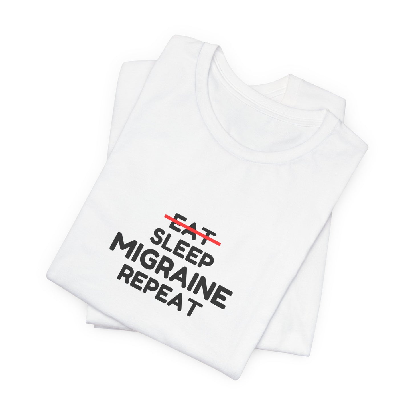 Unisex Migraine Day Invisible Illness Warrior Eat Sleep Migraine Repeat Tshirt