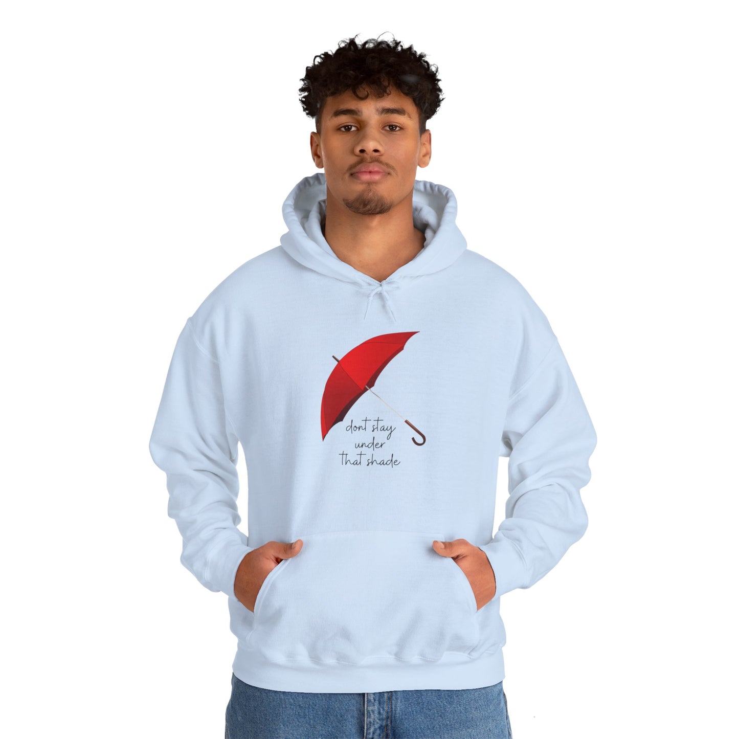 Unisex Heavy Blend™ Dont Stay Under That Shade Hooded Sweatshirt