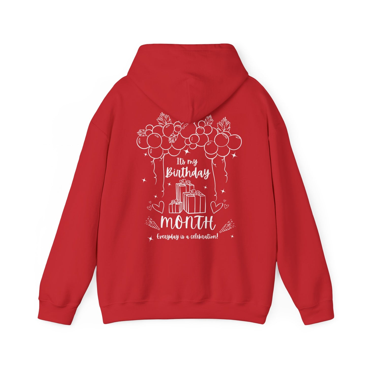 Unisex Heavy Blend™ Its My Birthday MONTH Everyday Is A Celebration! Hooded Sweatshirt