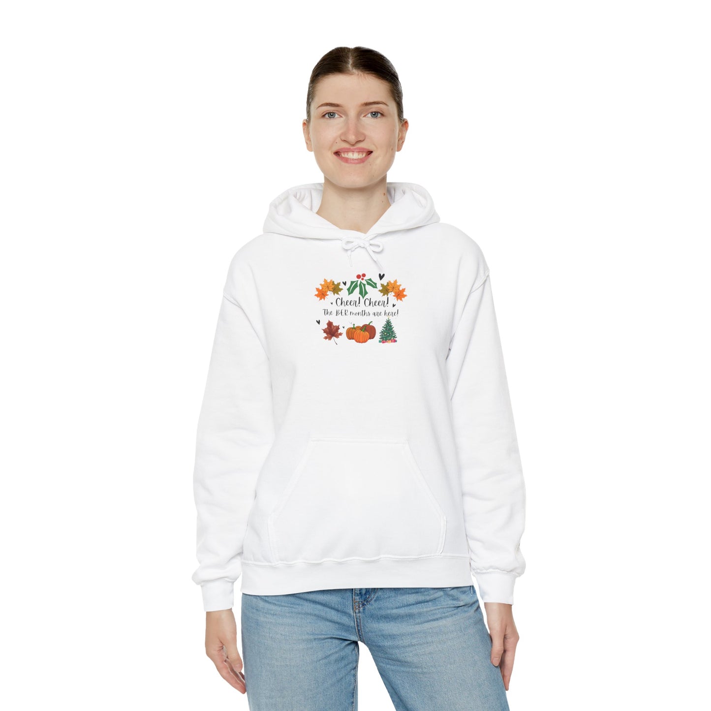 Unisex Fall and Winter Cheer! Cheer! The BER Months Are Here! Hooded Sweatshirt