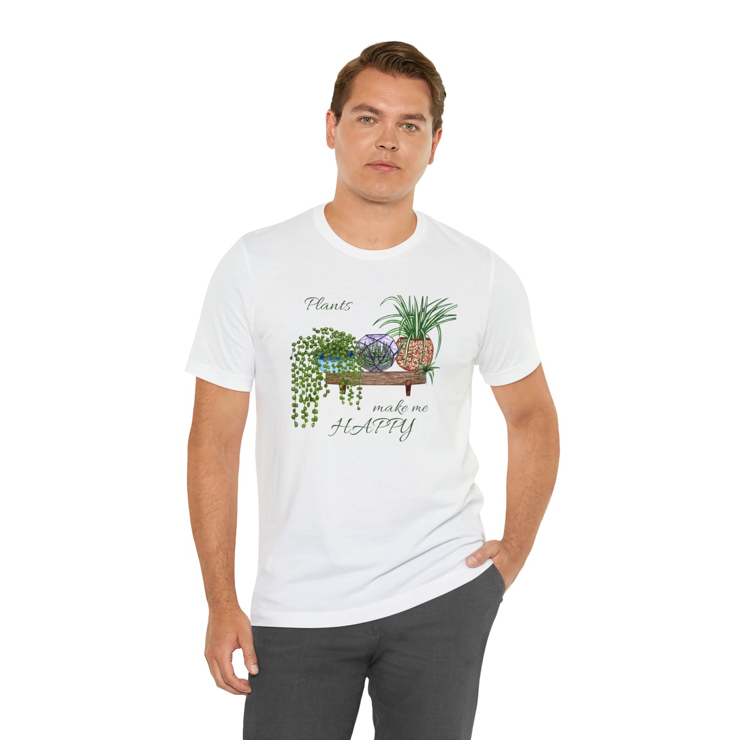 Unisex Garden Themed Plants Make Me Happy T-Shirt