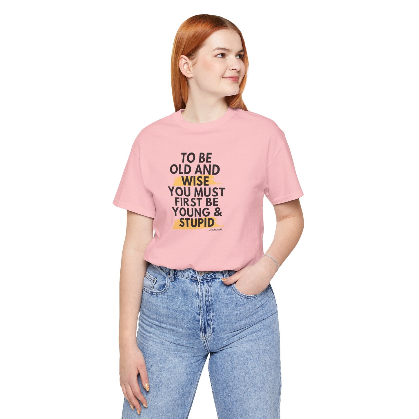 Unisex Funny To Be Old and Wise Comical T-Shirt For Aging and Youth