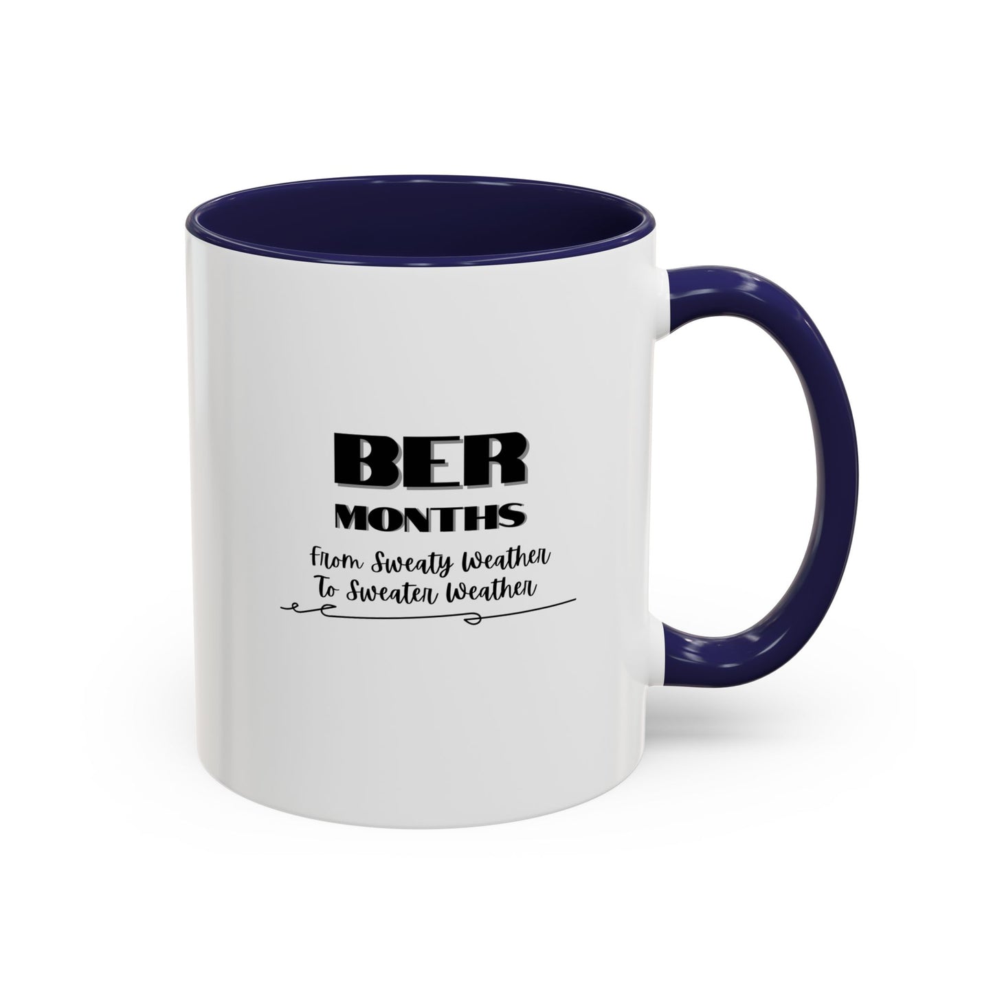 11oz/15oz BER Months From Sweaty Weather to Sweaty Weather Coffee Mug
