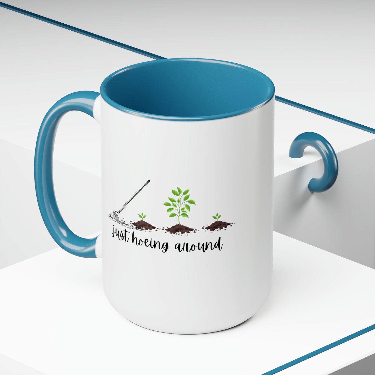 15oz Just Hoeing Around Gardening Mug