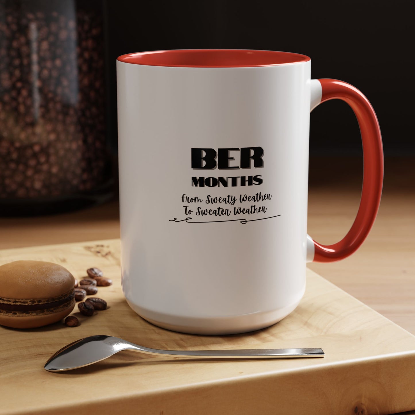 11oz/15oz BER Months From Sweaty Weather to Sweaty Weather Coffee Mug
