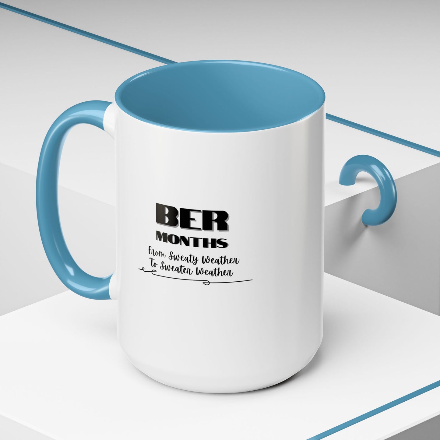 11oz/15oz BER Months From Sweaty Weather to Sweaty Weather Coffee Mug